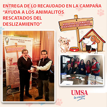 ENTREGA DE LO RECAUDADO EN LA CAMPAÑA “AYUDA A LOS ANIMALITOS RESCATADOS DEL DESLIZAMIENTO”